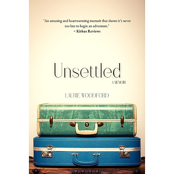 Unsettled: A Memoir, Laurie Woodford