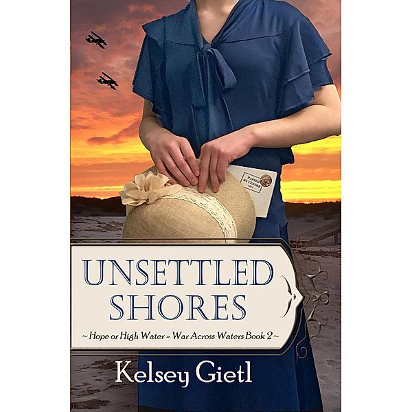 Unsettled Shores (War Across Waters, #2) / War Across Waters, Kelsey Gietl