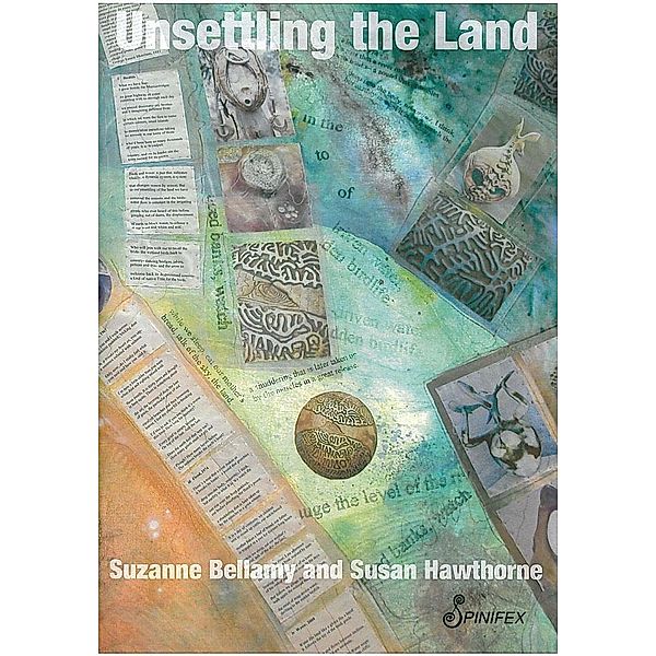 Unsettling the Land / Spinifex Press