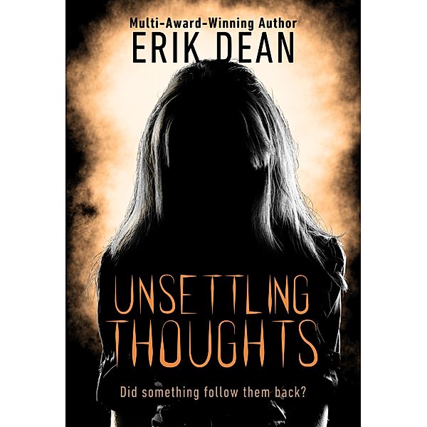 Unsettling Thoughts, Erik Dean