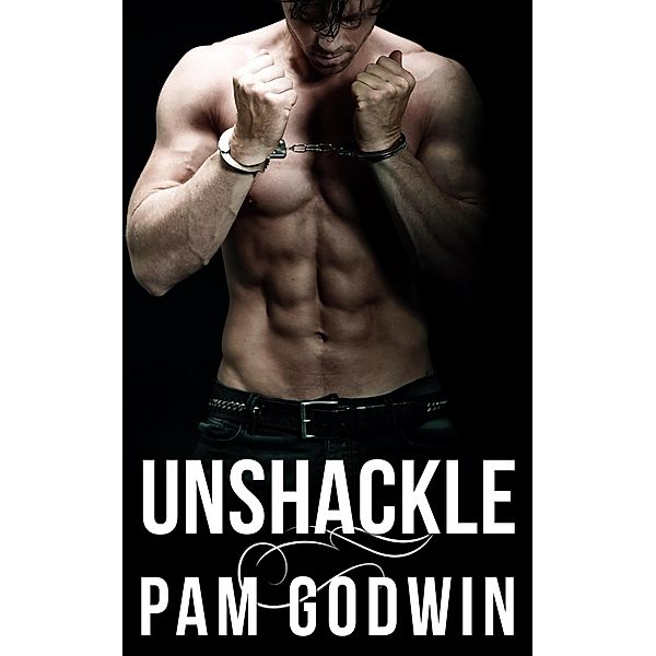 Unshackle (Deliver, #7) / Deliver, Pam Godwin