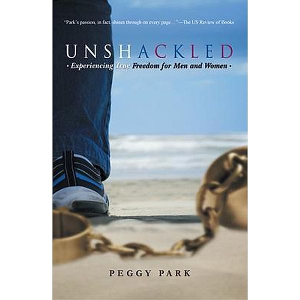 Unshackled / Authors Press, Peggy Park