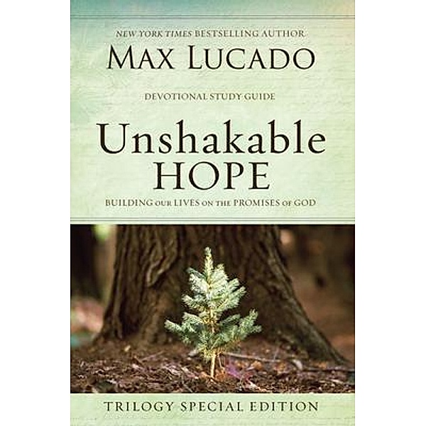 Unshakable Hope, Max Lucado