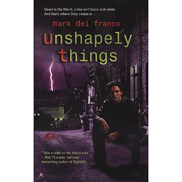 Unshapely Things / Connor Grey Bd.1, Mark Del Franco