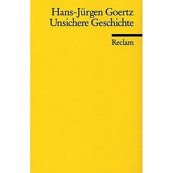 Unsichere Geschichte, Hans-Jürgen Goertz