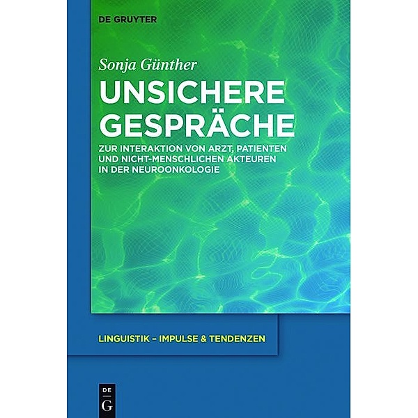 Unsichere Gespräche / Linguistik - Impulse & Tendenzen Bd.71, Sonja Günther