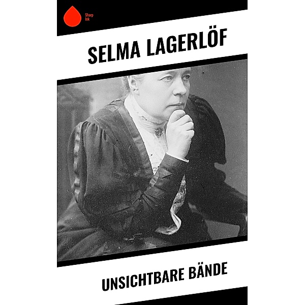 Unsichtbare Bände, Selma Lagerlöf