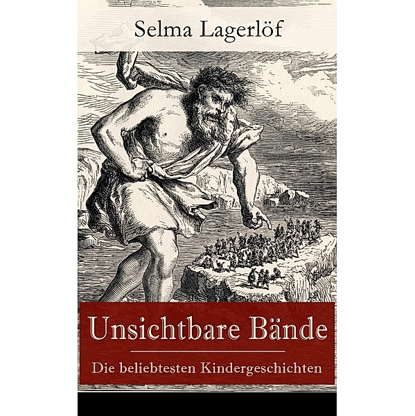 Unsichtbare Bände - Die beliebtesten Kindergeschichten, Selma Lagerlöf