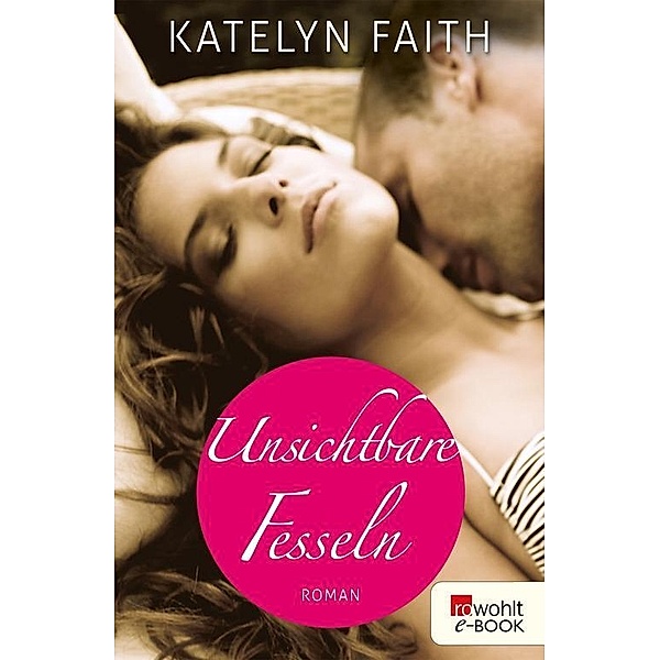 Unsichtbare Fesseln, Katelyn Faith