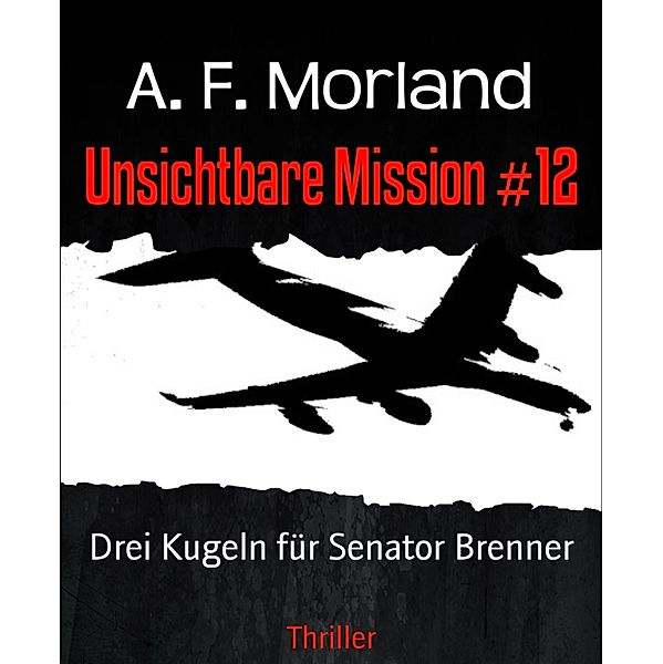 Unsichtbare Mission #12, A. F. Morland