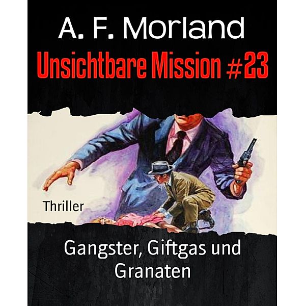 Unsichtbare Mission #23, A. F. Morland