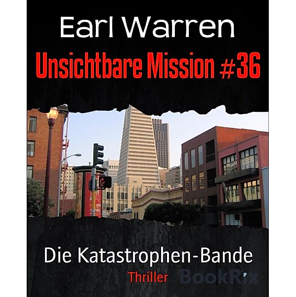 Unsichtbare Mission #36, Earl Warren