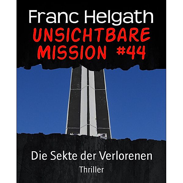 Unsichtbare Mission #44, Franc Helgath