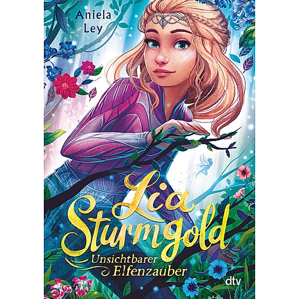 Unsichtbarer Elfenzauber / Lia Sturmgold Bd.3, Aniela Ley