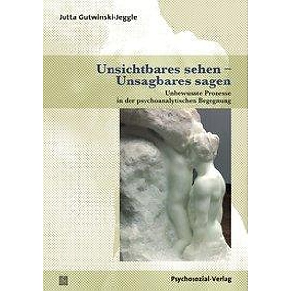 Unsichtbares sehen - Unsagbares sagen, Jutta Gutwinski-Jeggle