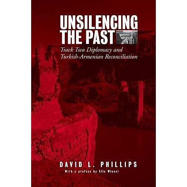 Unsilencing the Past, David L. Phillips