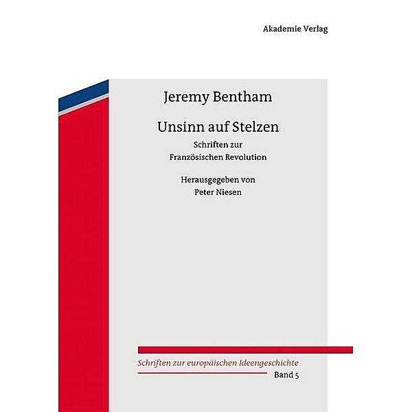 Unsinn auf Stelzen / Schriften zur europäischen Ideengeschichte Bd.5, Jeremy Bentham