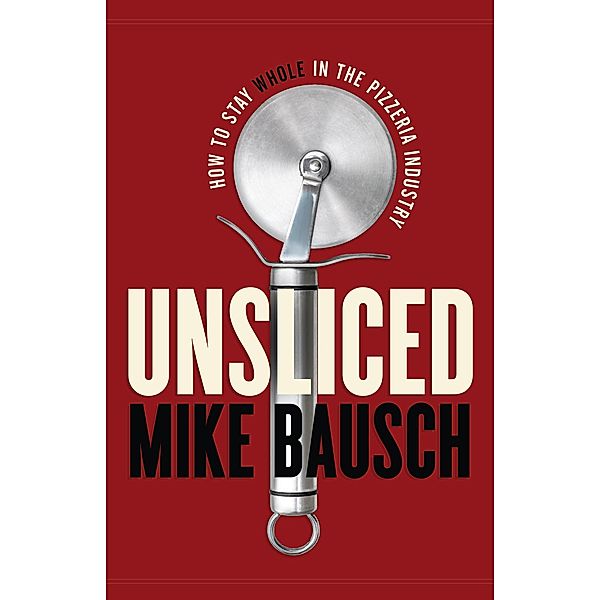 Unsliced, Mike Bausch