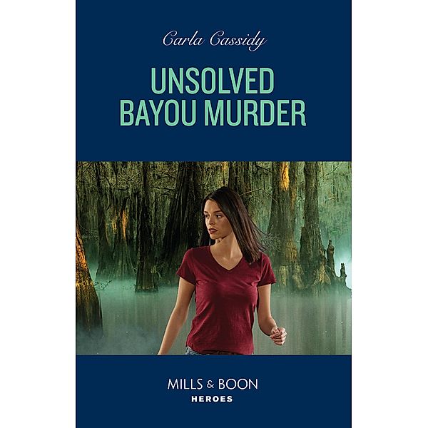 Unsolved Bayou Murder / The Swamp Slayings Bd.1, Carla Cassidy
