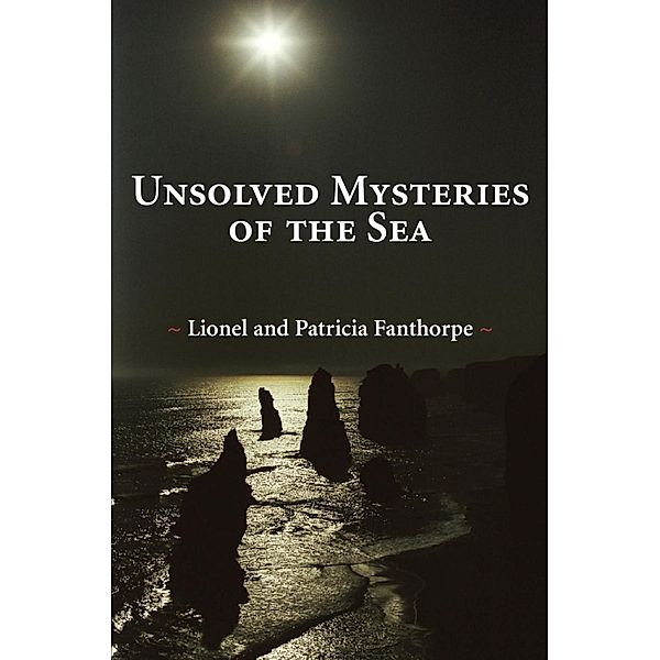 Unsolved Mysteries of the Sea / Mysteries and Secrets Bd.9, Patricia Fanthorpe