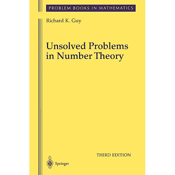 Unsolved Problems in Number Theory, Richard Guy