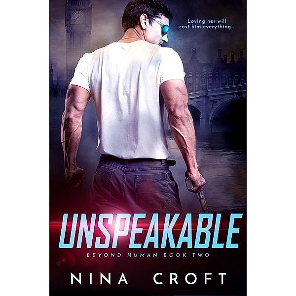 Unspeakable / Beyond Human Bd.2, Nina Croft