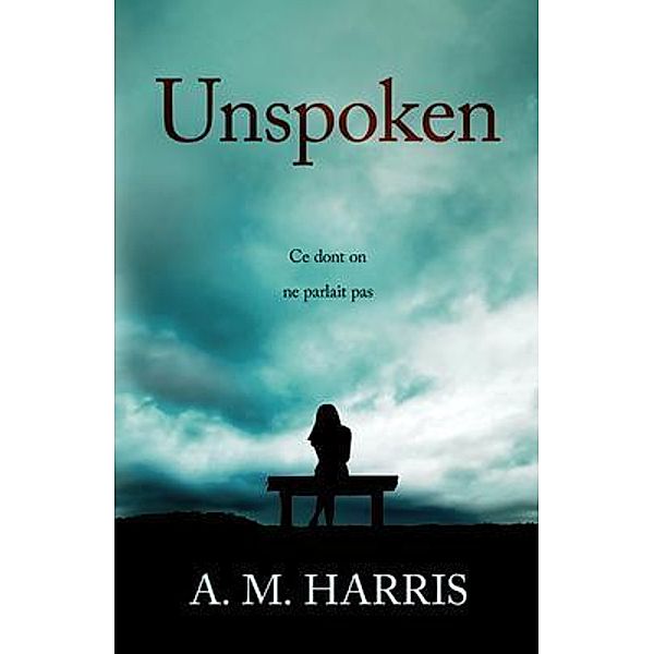 Unspoken, A. Harris