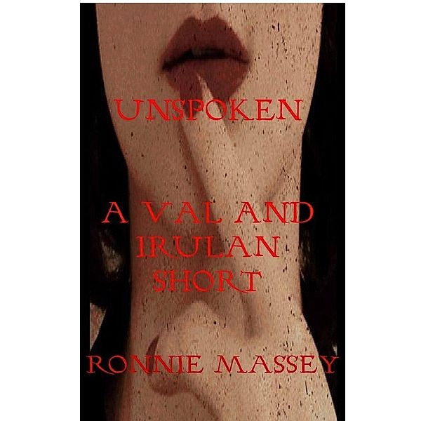 UnSpoken: A Val and Irulan Short / Imagine That Books, Ronnie Massey