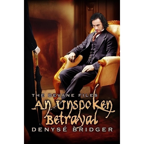 Unspoken Betrayal, Denyse Bridger