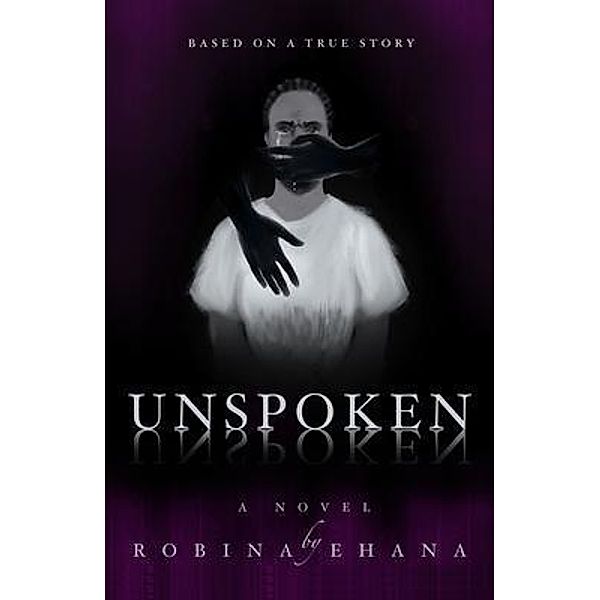 UNSPOKEN / Robina Elolen Ehana, Robina Ehana