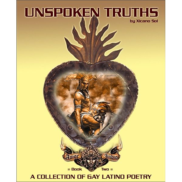 Unspoken Truths: Book Two, Xicano Sol