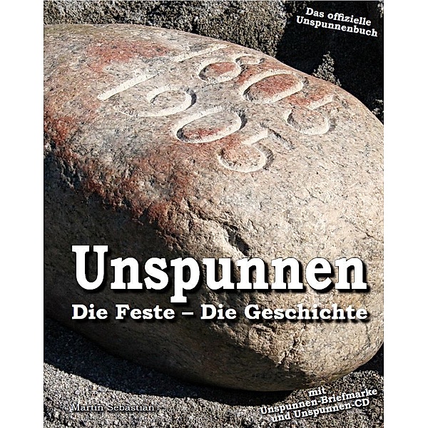 Unspunnen - Die Feste - Die Geschichte mit CD und Briefmarke, Sebastian Martin