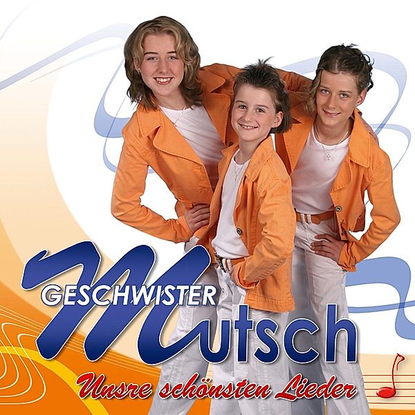 Unsre schönsten Lieder, Geschwister Mutsch