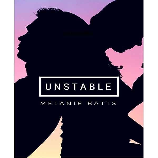 Unstable, Melanie Batts