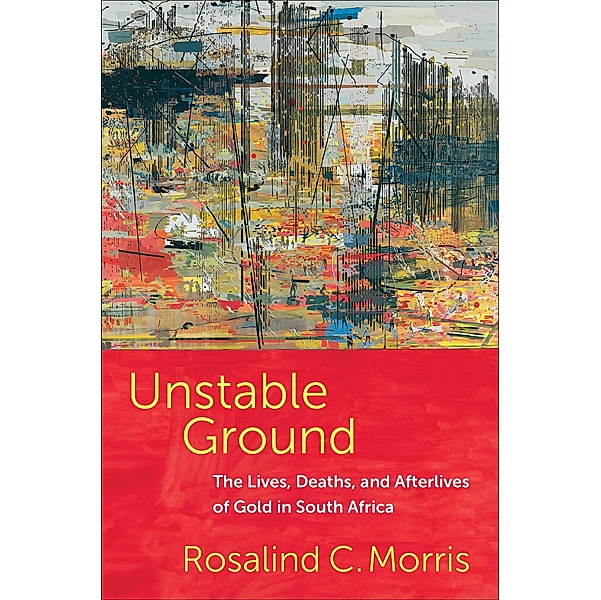 Unstable Ground, Rosalind C. Morris