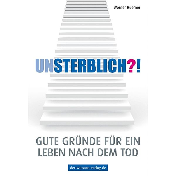 Unsterblich?!, Werner Huemer