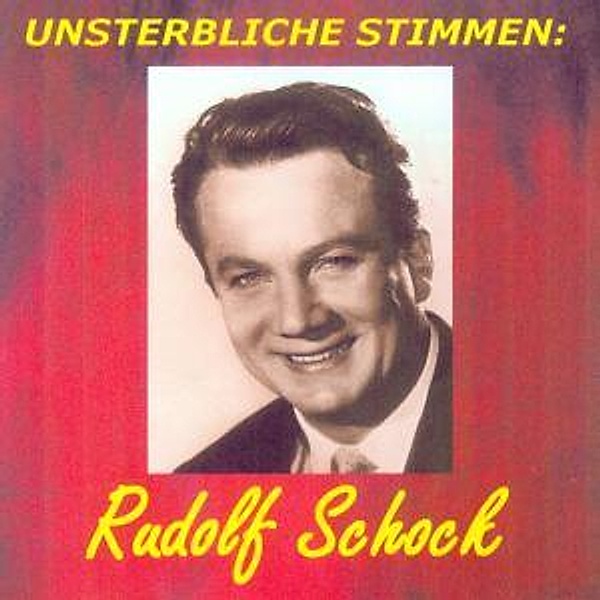 Unsterbliche Stimmen: Rudolf S, Rudolf Schock