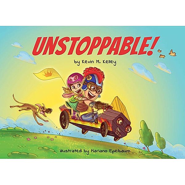 UNSTOPPABLE!, Kevin M. Kelley