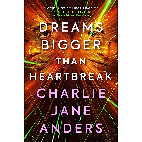 Unstoppable - Dreams Bigger Than Heartbreak, Charlie Jane Anders