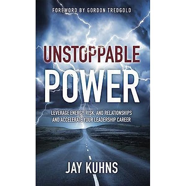 Unstoppable Power, Jay Kuhns