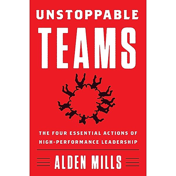 Unstoppable Teams, Alden Mills