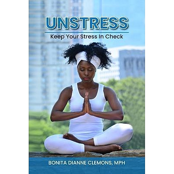 Unstress / Bonita Global, LLC, Bonita Dianne Clemons