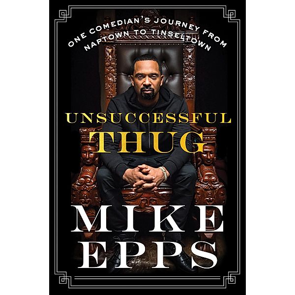 Unsuccessful Thug, Mike Epps