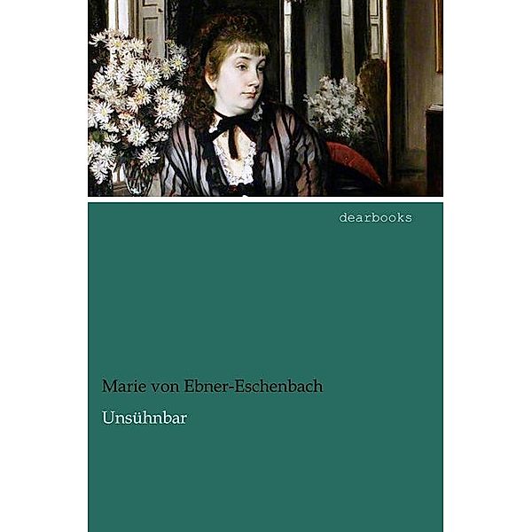 Unsühnbar, Marie von Ebner-Eschenbach