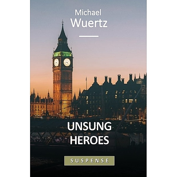 Unsung Heroes, Michael Wuertz
