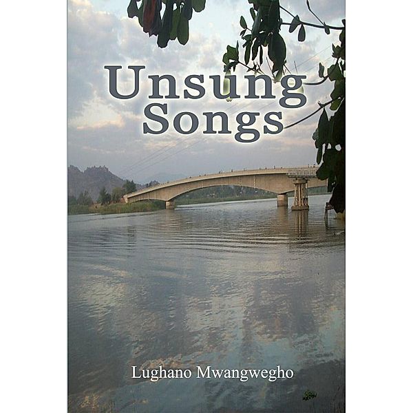 Unsung Songs, Lughano Mwangwegho