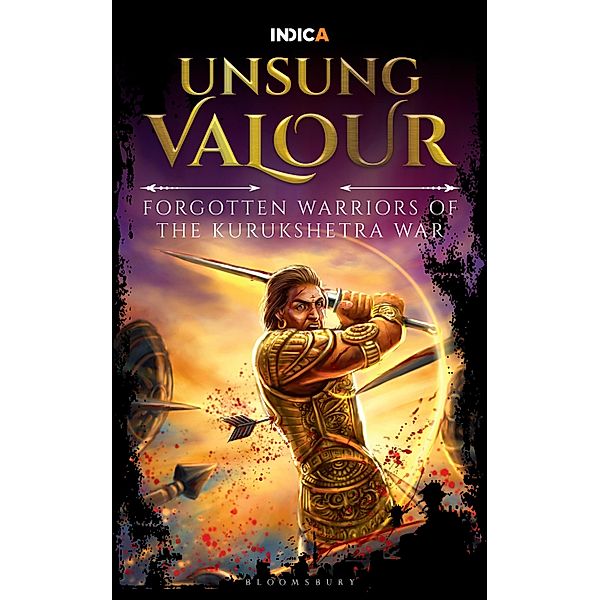 Unsung Valour / Bloomsbury India, Indic Academy