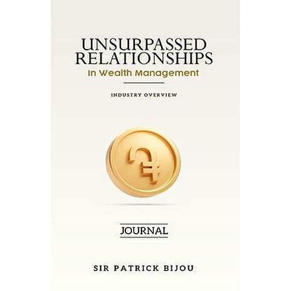 Unsurpassed Relationships In Wealth Management, Patrick Bijou