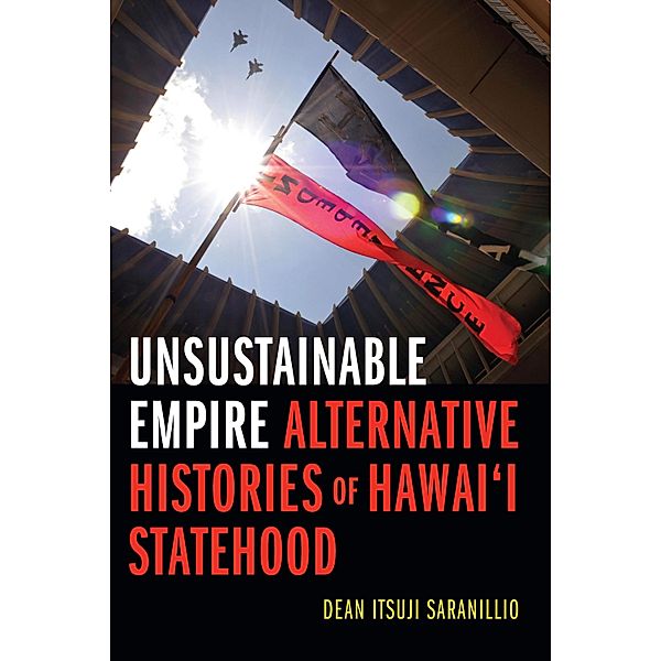 Unsustainable Empire, Saranillio Dean Itsuji Saranillio