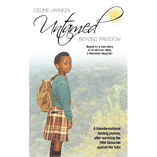 Untamed: Beyond Freedom, Celine Uwineza